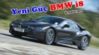 BMW İ8 Yeni Gücü İle Ekranlarda!